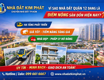 Vì Sao Nhà Đất Quận 12 Đang Là Điểm Nóng Được Săn Đón Hiện Nay?