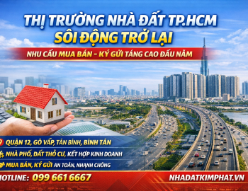 Thị Trường Nhà Đất TP.HCM Sôi Động Trở Lại: Nhu Cầu Mua Bán, Ký Gửi Tăng Cao Đầu Năm
